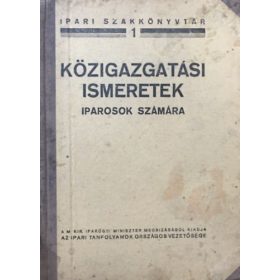 Közigazgatási ismeretek iparosok számára - Moór Jenő