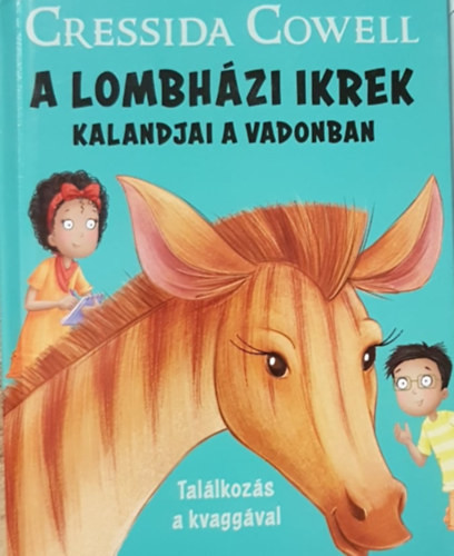 A Lombházi ikrek kalandjai a vadonban - Találkozás a kvaggával - Cressida Cowell