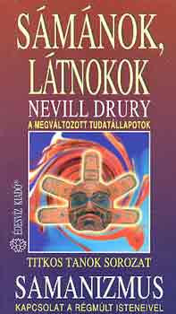 Sámánok, látnokok - Nevill Drury