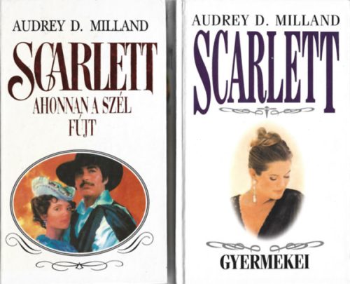 2 db könyv, Scarlett Ahonnan a szél fújt, Scarlett gyermekei - Audrey D. Milland