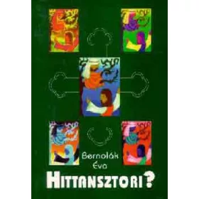 Hittansztori? - Bernolák Éva