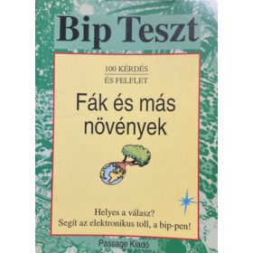   Bip teszt (100 kérdés és felelet) - Fák és más növények - Passage Kiadó