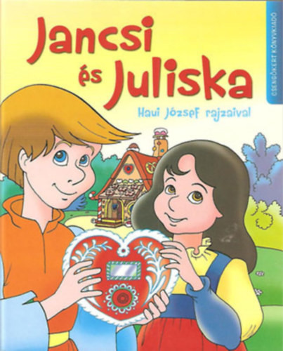 jancsi és juliska - Haui József