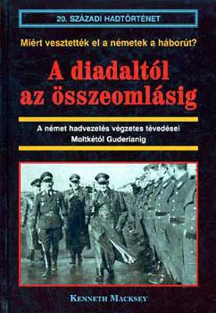 A diadaltól az összeomlásig - Kenneth Macksey