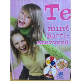   Te mint partiszervező - csajok klubja - Szilágyi Zita szerk.