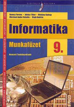 Informatika 9. Munkafüzet - Juhász; Makány; Mártáné Ander; Végh; Devecz Ferenc