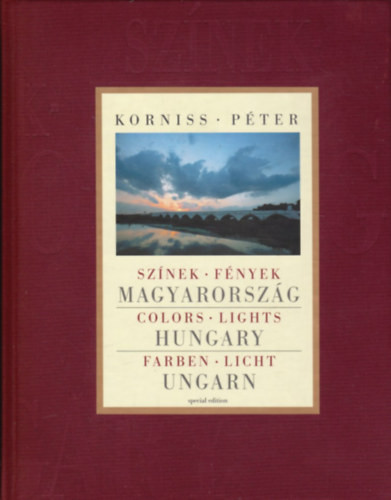 Színek - Fények - Magyarország (magyar-angol-német nyelvű) + CD melléklet (Sebestyén Márta) - Korniss Péter