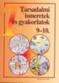 Társadalmi ismeretek és gyakorlatok 9-10. - Kapcsáné Németh; Mihók; Szabó