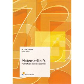   Matematika 9. munkafüzet szakiskolásoknak - Koller Lászlóné; Koller Balázs