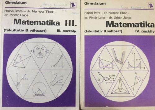 Matematika III-IV. (fakultatív B változat) - Hajnal Imre-dr. Nemetz Tibor- dr. Pintér Lajos, Dr. Urbán János