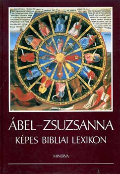 Képes bibliai lexikon - Ábel Zsuzsanna