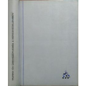   Munka- és üzemszervezés a kereskedelemben - Forgács Tibor (szerk.)