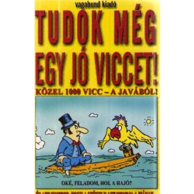   Tudok még egy jó viccet! Közel 1000 vicc – a javából! - Szöllősi Péter, Hatvani Tamás