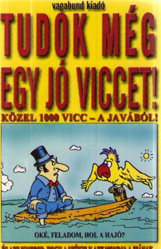 Tudok még egy jó viccet! Közel 1000 vicc – a javából! - Szöllősi Péter, Hatvani Tamás