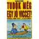 Tudok még egy jó viccet! Közel 1000 vicc – a javából! - Szöllősi Péter, Hatvani Tamás