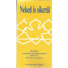 Neked is sikerül! - Halász Endre