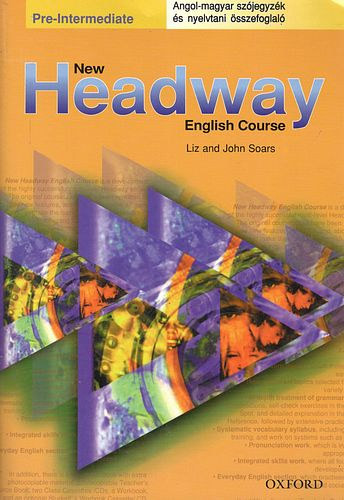 New Headway English Course - Angol-magyar szójegyzék és nyelvtani összefoglaló (Pre-Intermediate) - John & Liz Soars