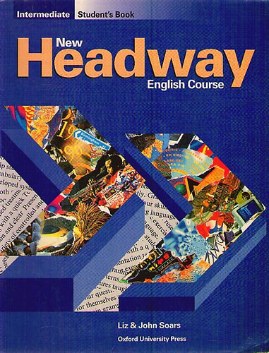 New Headway English Course Intermediate Student's Book - Liz & John Soars