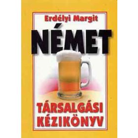 Német társalgási kézikönyv - Erdélyi Margit