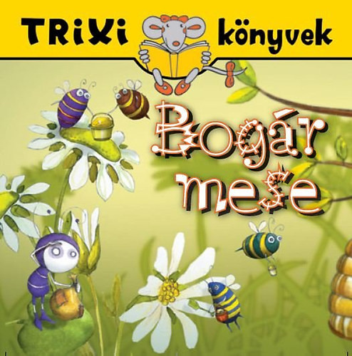 Bogármese - Trixi könyvek - Tóth Eszter