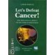 Let's Defeat Cancer! - Somlyai Gábor