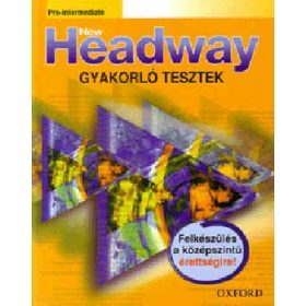   New Headway - Pre-Intermediate Középszintű Gyakorló Tesztek - Liz és John Soars