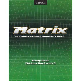   Matrix Pre-Intermediate Student's Book - Kathy Gude, Michael Duckworth