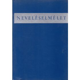 Neveléselmélet - Dr. Nagy Sándor-Horváth Lajos (szerk.)