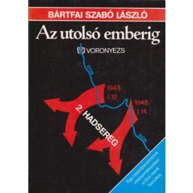 Az utolsó emberig - Bártfai Szabó László