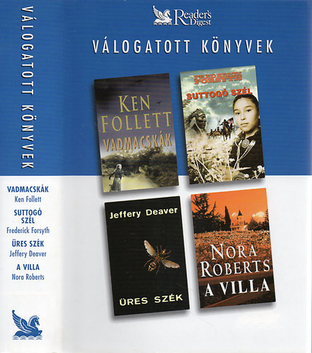 Vadmacskák - Suttogó szél - Üres szék - A villa - Follett-Forsyth-Deaver-Roberts