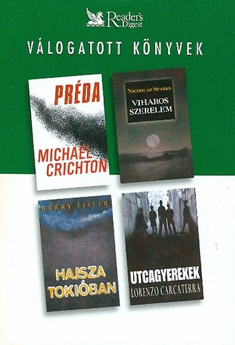 Válogatott könyvek-Préda-Viharos szerelem-Hajsza Tókióban-Utcagyerekek - Crichton-Sparks-Eisler...