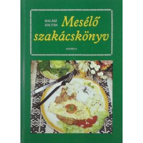 Mesélő szakácskönyv - Halász Zoltán