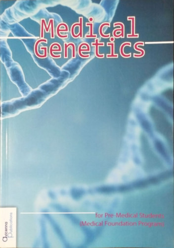 Medical Genetics - For Pre-Medical Students (Medical Foundation Program) - 