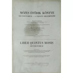  Mózes ötödik könyve Deuteronomium - A törvény megismétlése - Károlyi Gáspár (ford.)