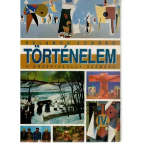   Történelem IV. a középiskolák számára - Salamon Konrád