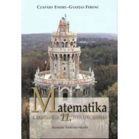   Matematika a középiskolák 11. évfolyama számára - Czapáry Endre; Gyapjas Ferenc
