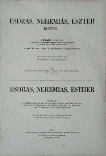 Esdrás, Nehemiás, Eszter könyve - Károlyi Gáspár - Czeglédy Sándor - a Magyar Bibliatanács Ószövetségi Szakbizottsága (ford.)