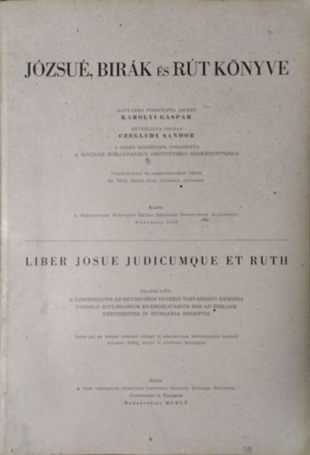 Józsué, Bírák és Rút könyve - Károlyi Gáspár - Czeglédy Sándor - a Magyar Bibliatanács Ószövetségi Szakbizottsága (ford.)