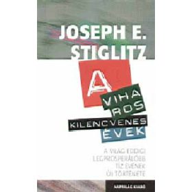 A viharos kilencvenes évek - Joseph E. Stiglitz