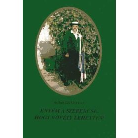   Enyém a szerencse, hogy vőfély lehettem - Rudinszki István