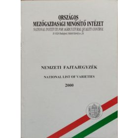   Nemzeti fajtajegyzék / National List of Varieties, 2000 (Országos Mezőgazdasági Minősítő Intézet) - Rátkai József (fel. szerk.)