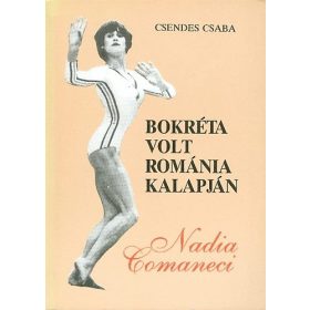   Bokréta volt Románia kalapján (Nadia Comaneci) - Csendes Csaba