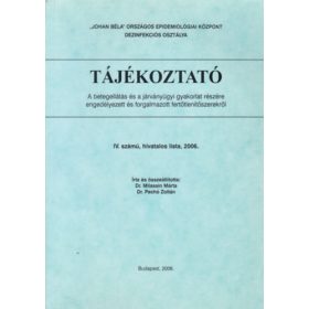   Tájékoztató - A betegellátás és a járványügyi gyakorlat részére engedélyezett és forgalmazott fertőtlenítőszerekről - Dr. Milassin Márta - Dr. Pechó Zoltán