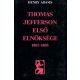 Thomas Jefferson első elnöksége 1801-1805 - Henry Adams