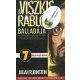 A Viszkis rabló balladája - Julian Rubinstein