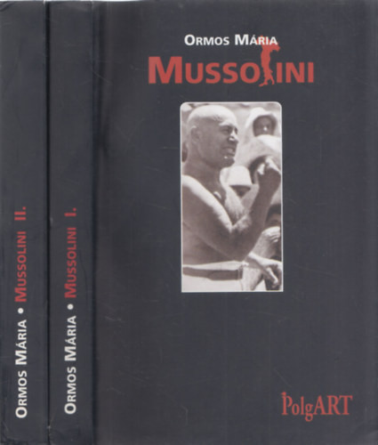 Mussolini I-II. - Ormos Mária