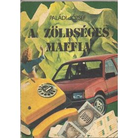 A zöldséges maffia - Paládi József