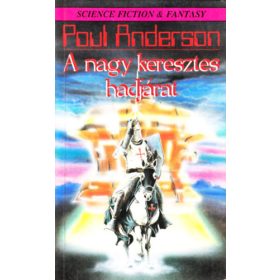 A nagy keresztes hadjárat - Poul Anderson