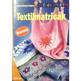 Textilmatricák - Színes ötletek - Andrea Küssner-Meubert