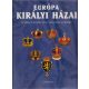 Európa királyi házai - Ludwig Schubert - Rolf Seelmann-Eggebert